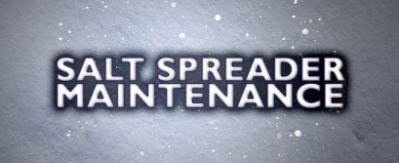 Salt Spreader Maintenance